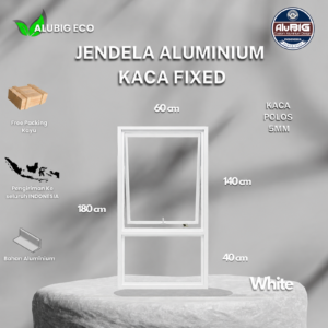 Jendela Aluminium Single + fixed glass Jungkit/swing